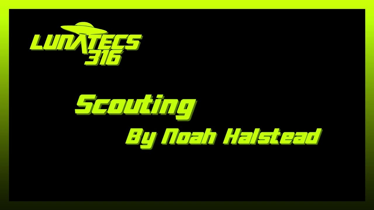 LUNAVERSITY: Scouting by Noah