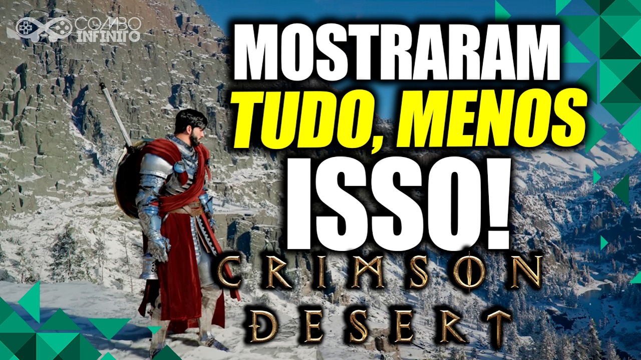 SURREAL, MAS... Crimson Desert mostra demais e esconde o principal?