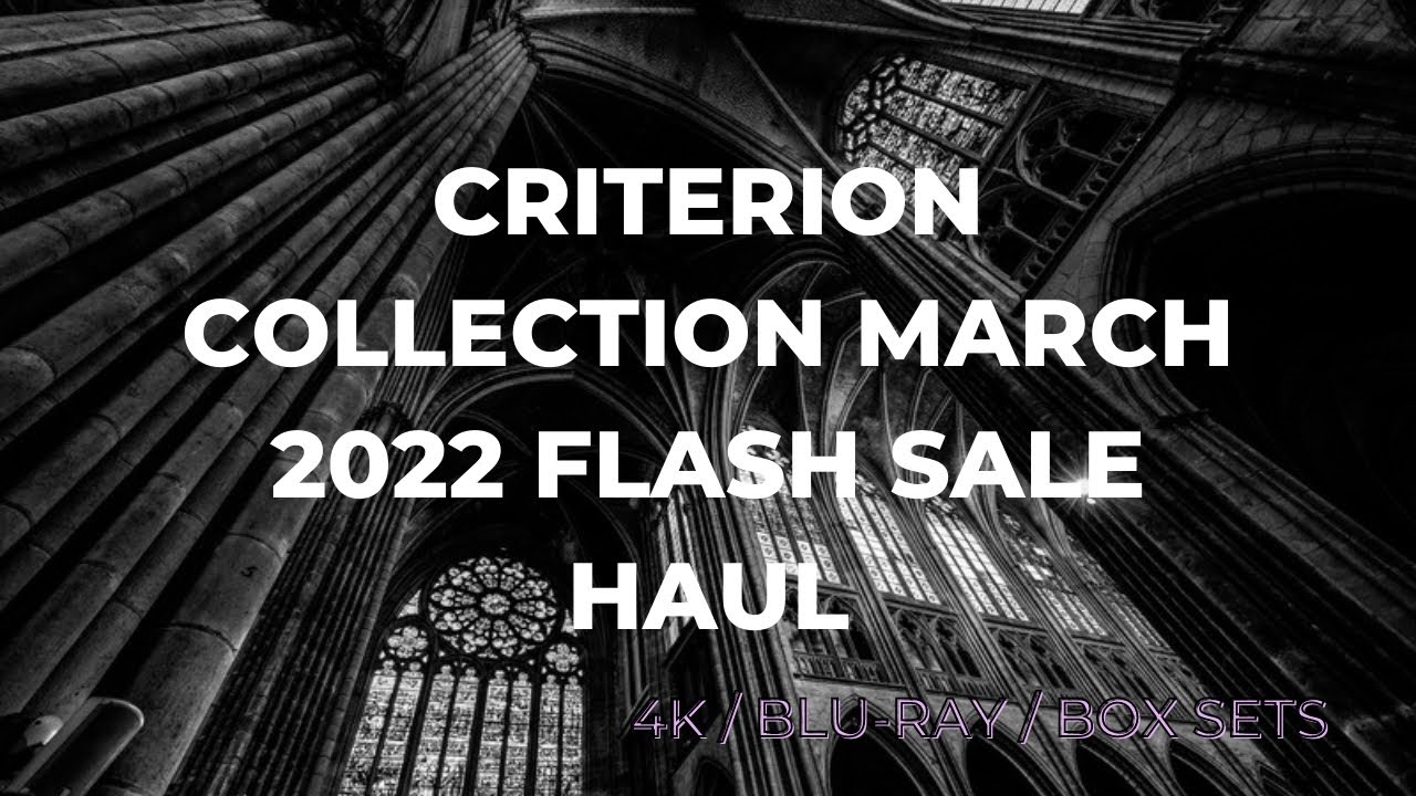 Criterion Collection March 2022 50% OFF Flash Sale Haul! | Blu-ray | 4K