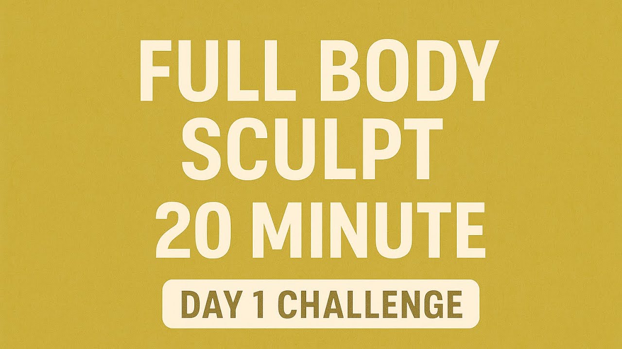 20 MINUTE FULL BODY WORKOUT| SCULPT| HOME WORKOUT| 12 DAY CHALLENGE 