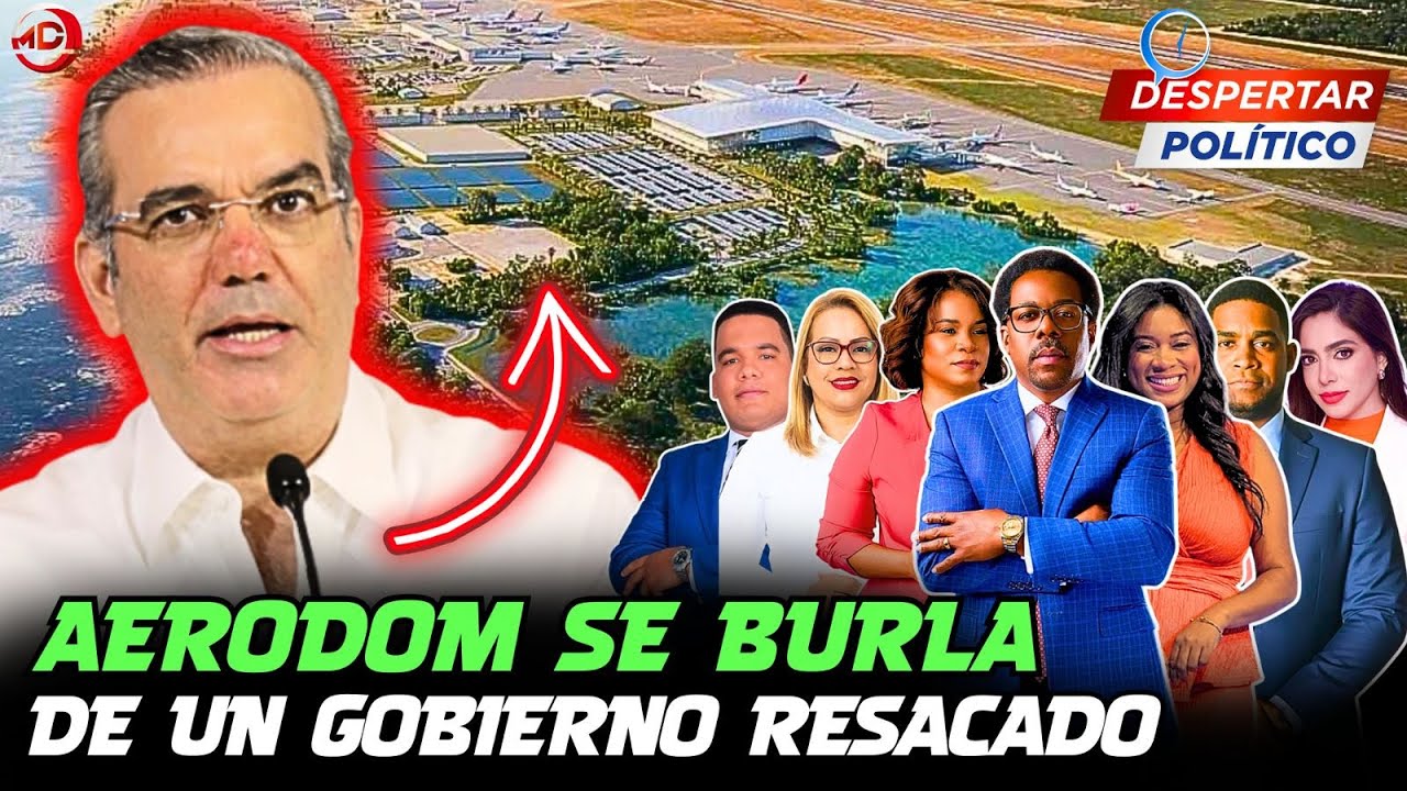 AERODOM SE BURLA DE UN GOBIERNO RESACADO