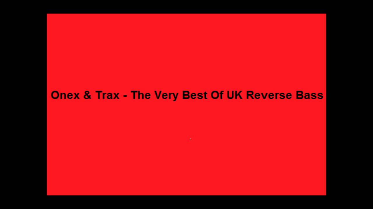 Onex & Trax - The Very Best Of UK Reverse Bass