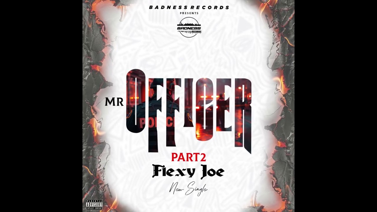 Flexy joe MR OFFICER (PART2) official audio