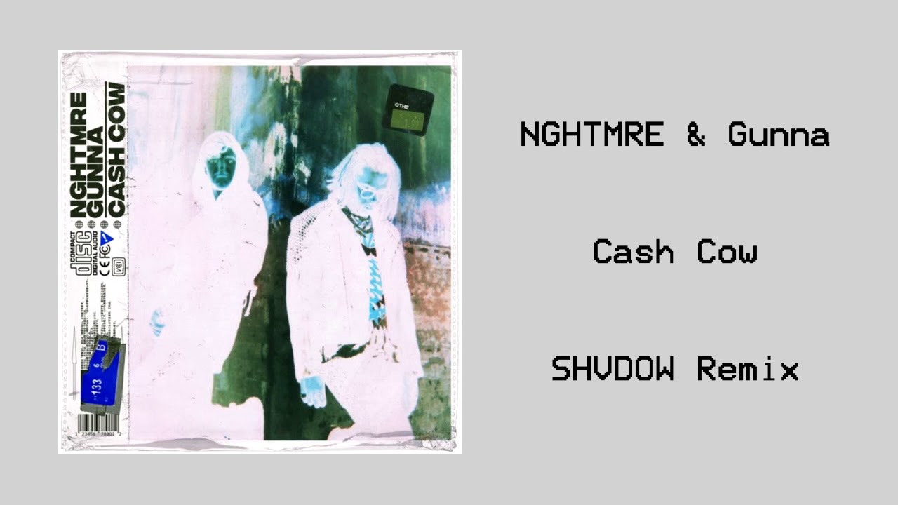 NGHTMRE & Gunna - Cash Cow (SDG Remix)