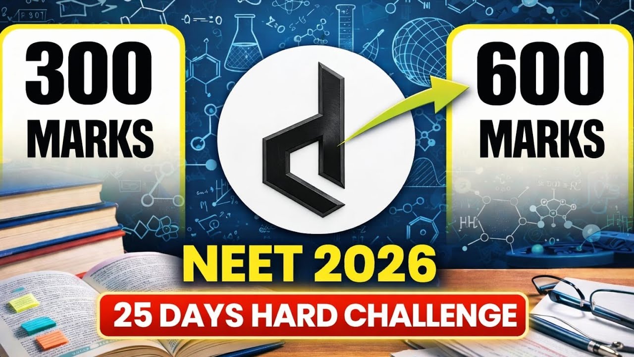 Last 25 days for NEET 2026 || FROM 300 to 600 strategies and challenge