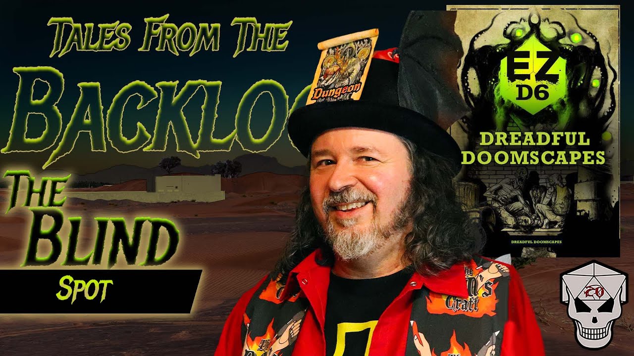 EZD6 Dreadful Doomscapes - The Blind Spot | Tales From the Backlog