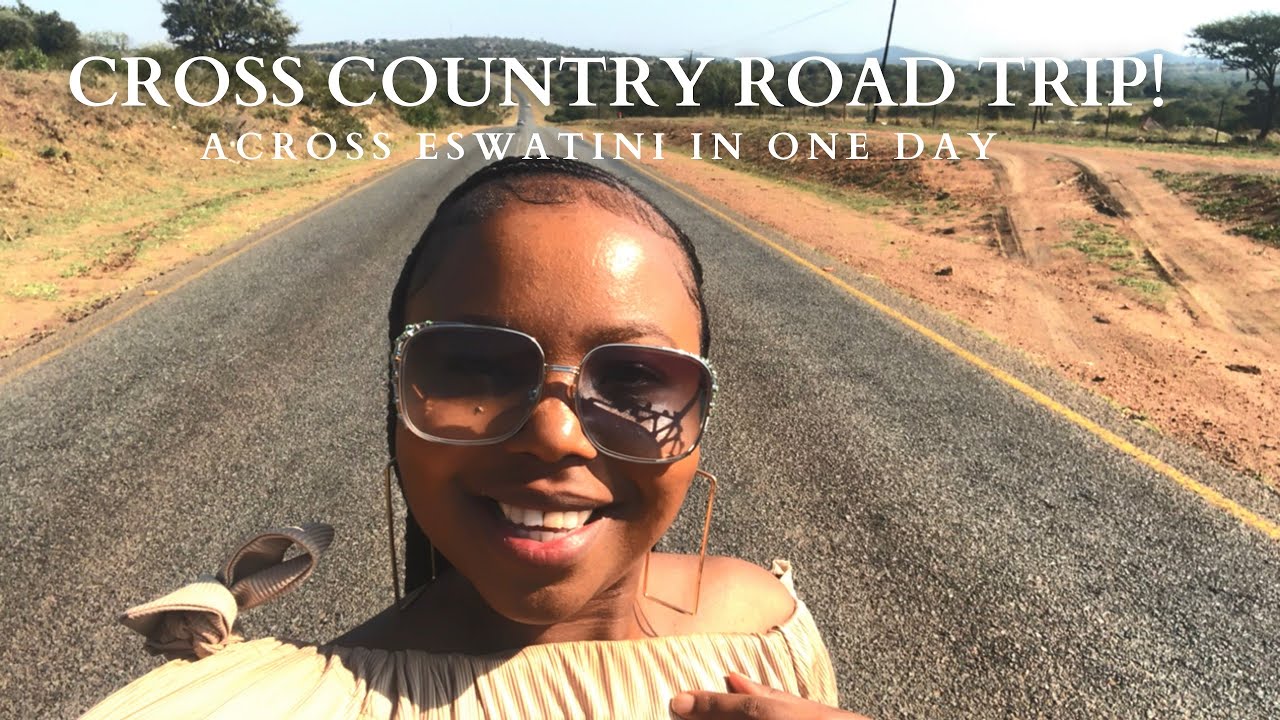 Cross Country Roadtrip| Girl's Trip across Eswatini in 1 day| Southern Africa Travel