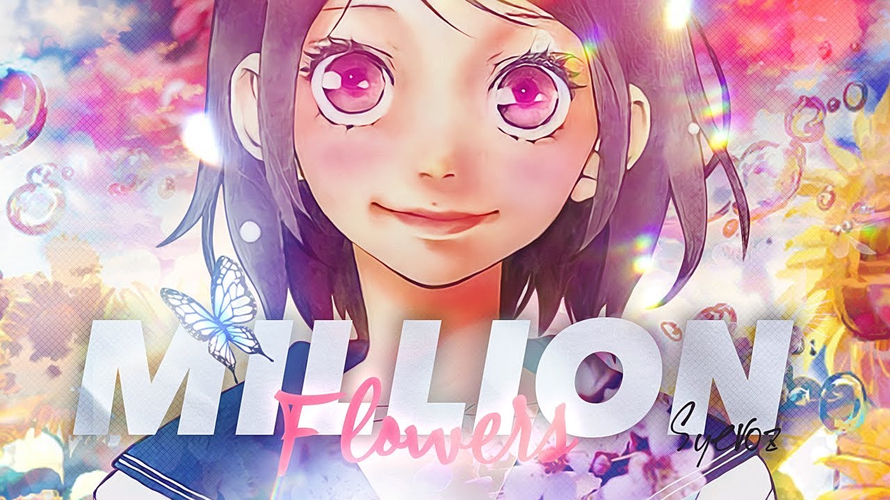 [AMV] Million Flowers - 1st @Online Contest 2021