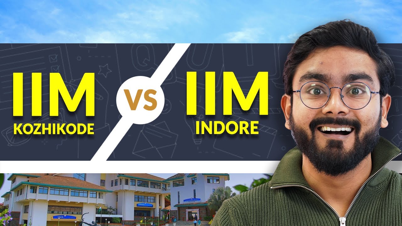 IIM Kozhikode vs IIM Indore: Which Is BETTER? Find out the TRUTH!