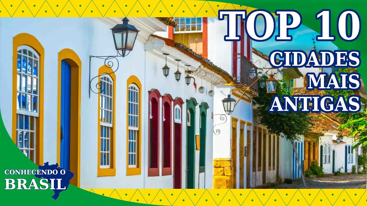 Quais são as 10 CIDADES MAIS ANTIGAS do Brasil?