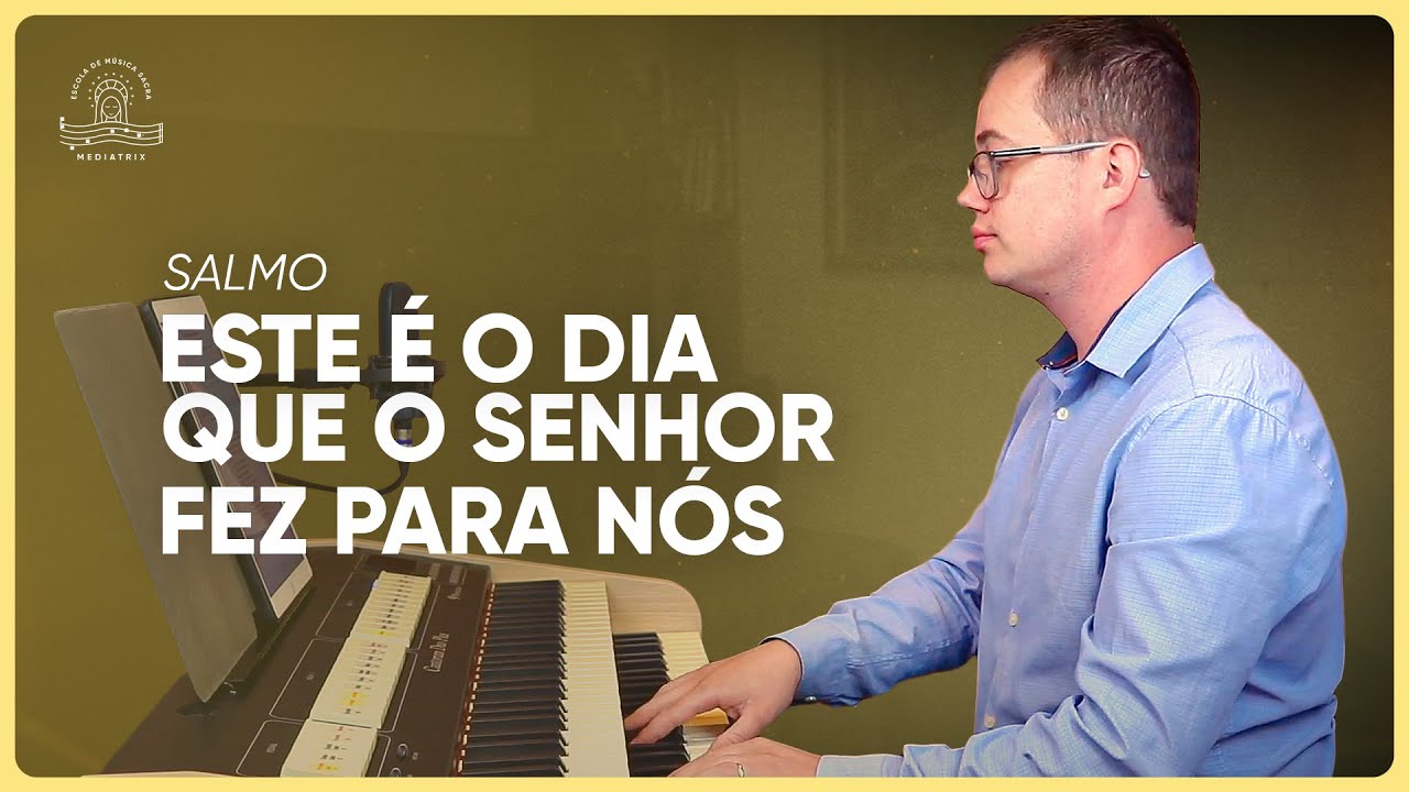 Este é o dia que o Senhor fez para nós | Salmo do Domingo da Páscoa | Salmo 117 (118)
