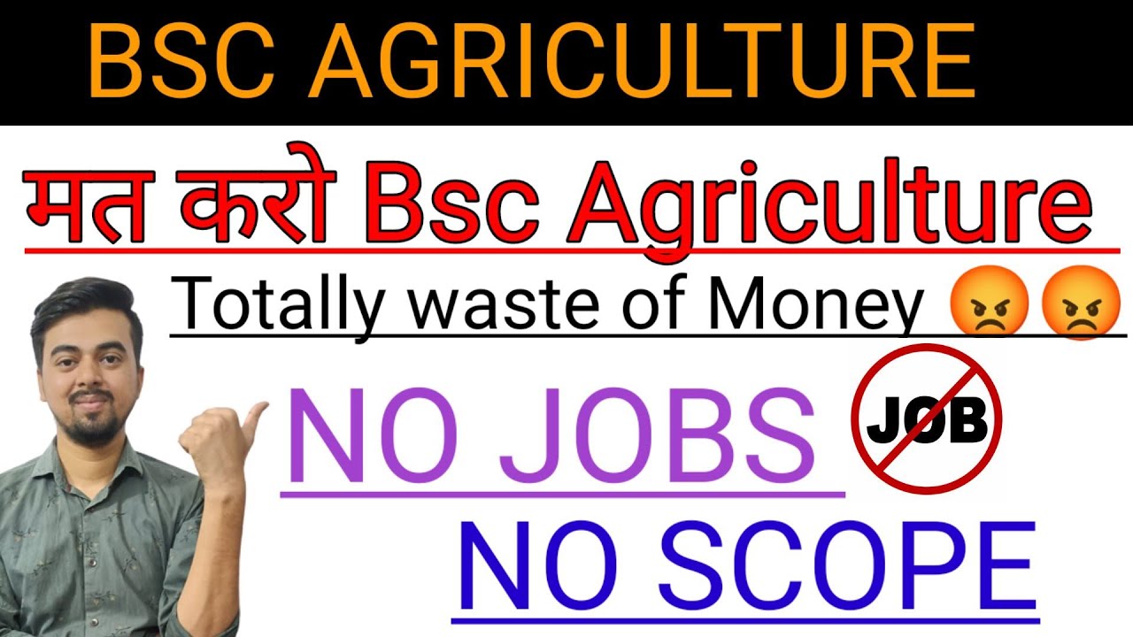 Don't do Bsc Agriculture, No jobs no scopes, No Future  😡😡| Bsc Agriculture harsh reality  2023 😭