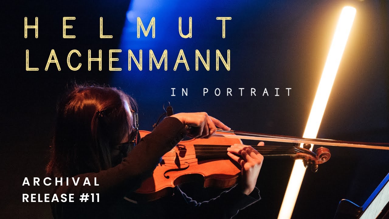 Helmut Lachenmann in Portrait (HKNME Archival Release #11)