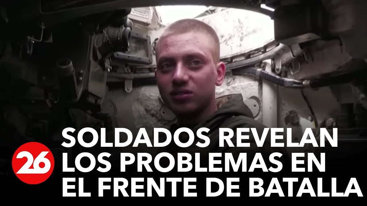 Soldados revelan los problemas en el frente de batalla | #26Global
