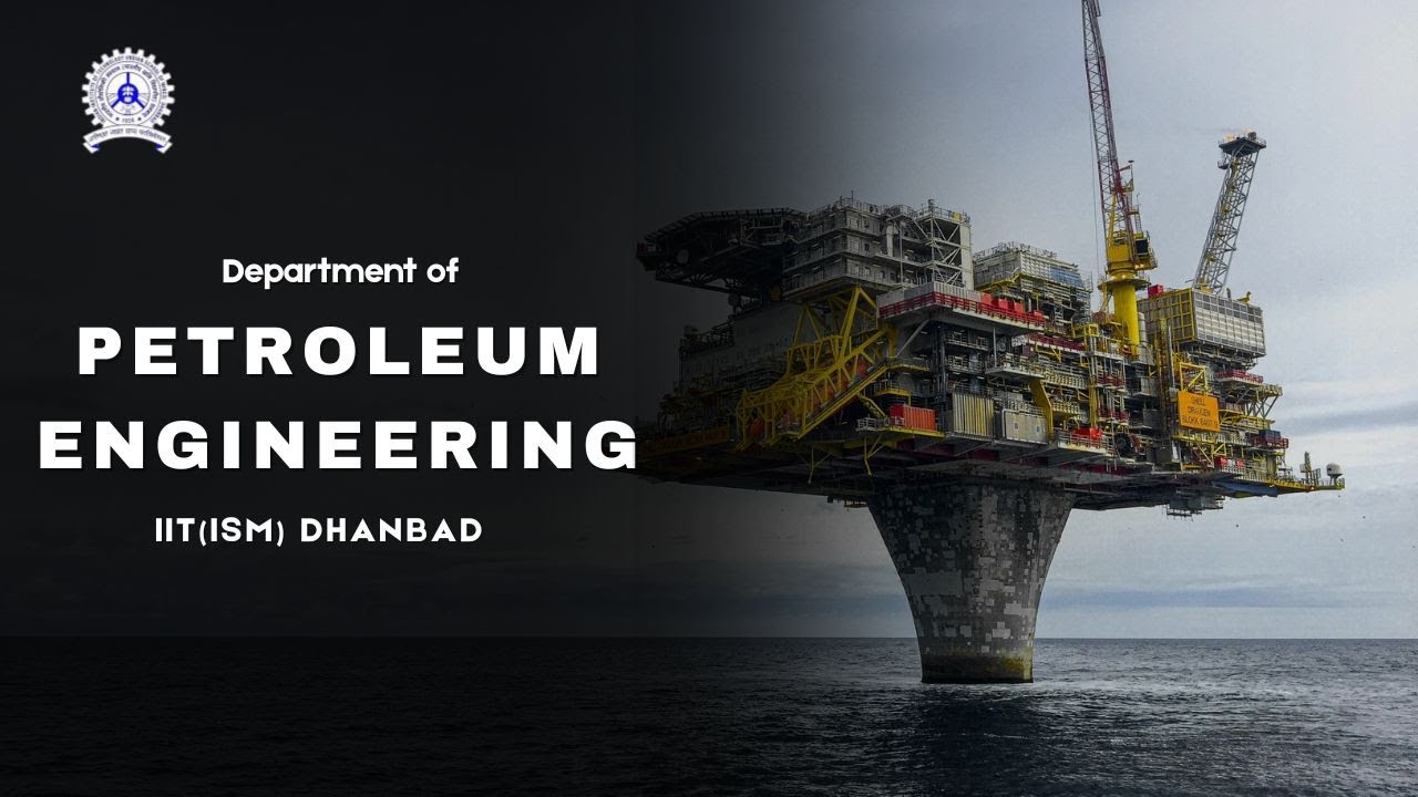 Department of Petroleum Engineering , IIT(ISM) Dhanbad