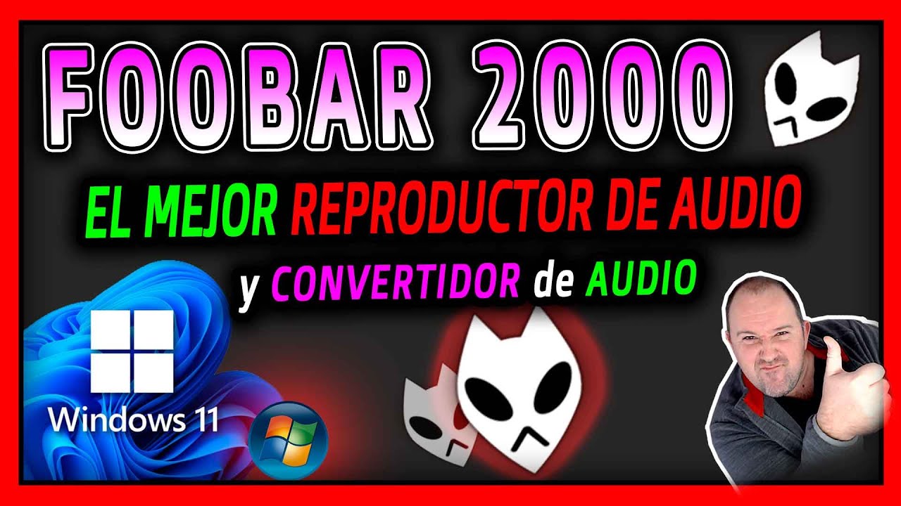 FOOBAR 2000⭐ El mejor REPRODUCTOR y CONVERTIDOR de AUDIO del mundo 2025
