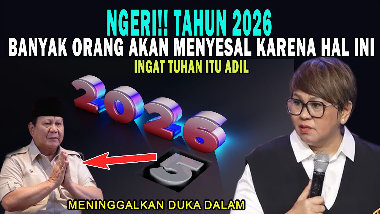 NGERI!! TAHUN 2026 BANYAK ORANG AKAN MENYESAL KARENA HAL INI – INGAT TUHAN ITU ADIL