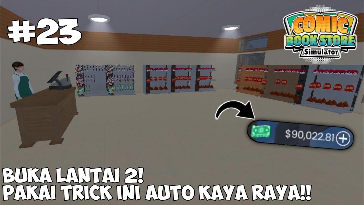 Akhirnya Buka Lantai 2! Trick Ini Jadi Kaya Raya - Comic Book Store Simulator Indonesia Part 23