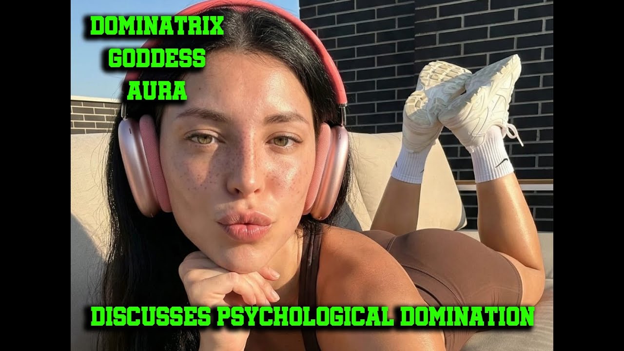 Dominatrix Goddess Aura Discusses Psychological Domination in PsyDomme 101. Educational Purposes.