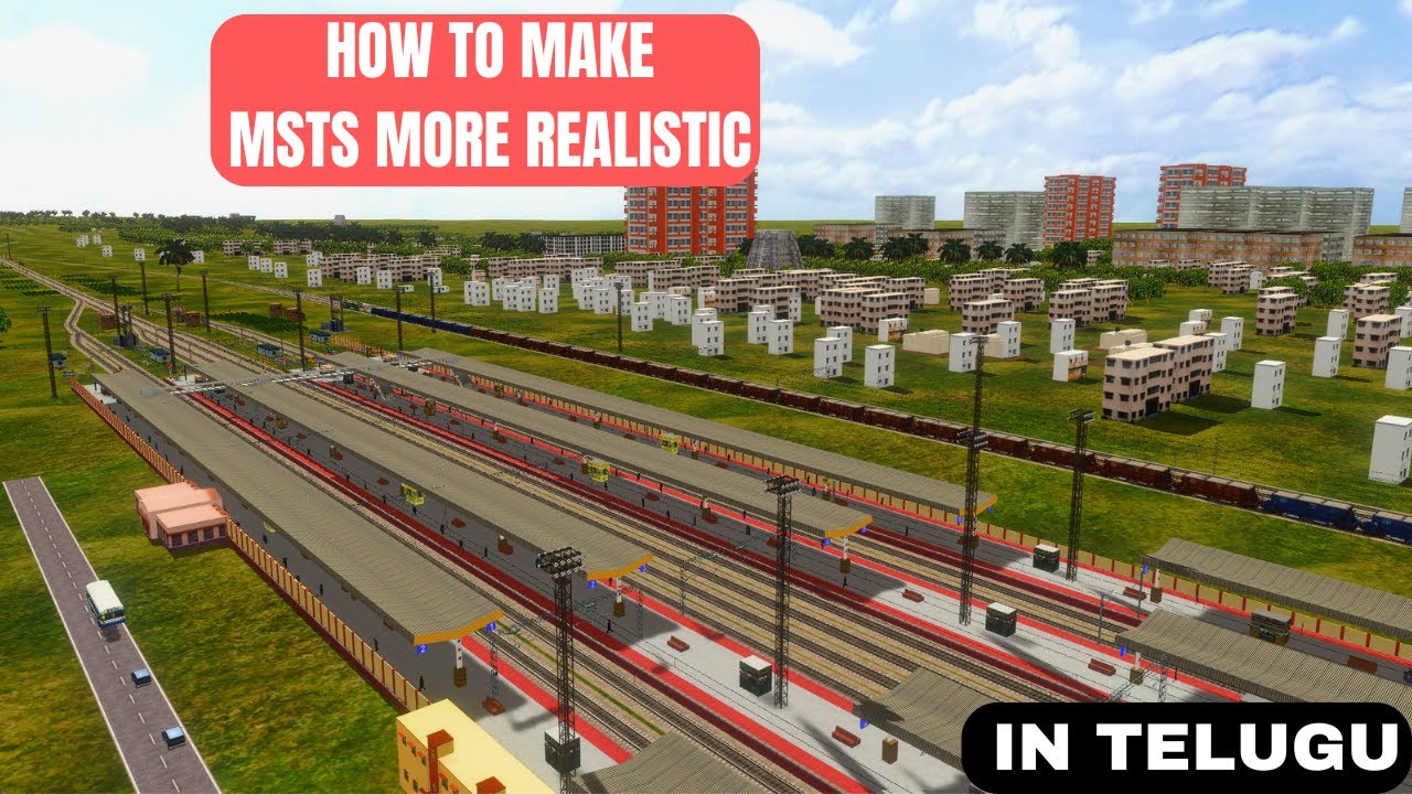 HOW TO MAKE MSTS MORE REALISTIC | IN TELUGU | NRW