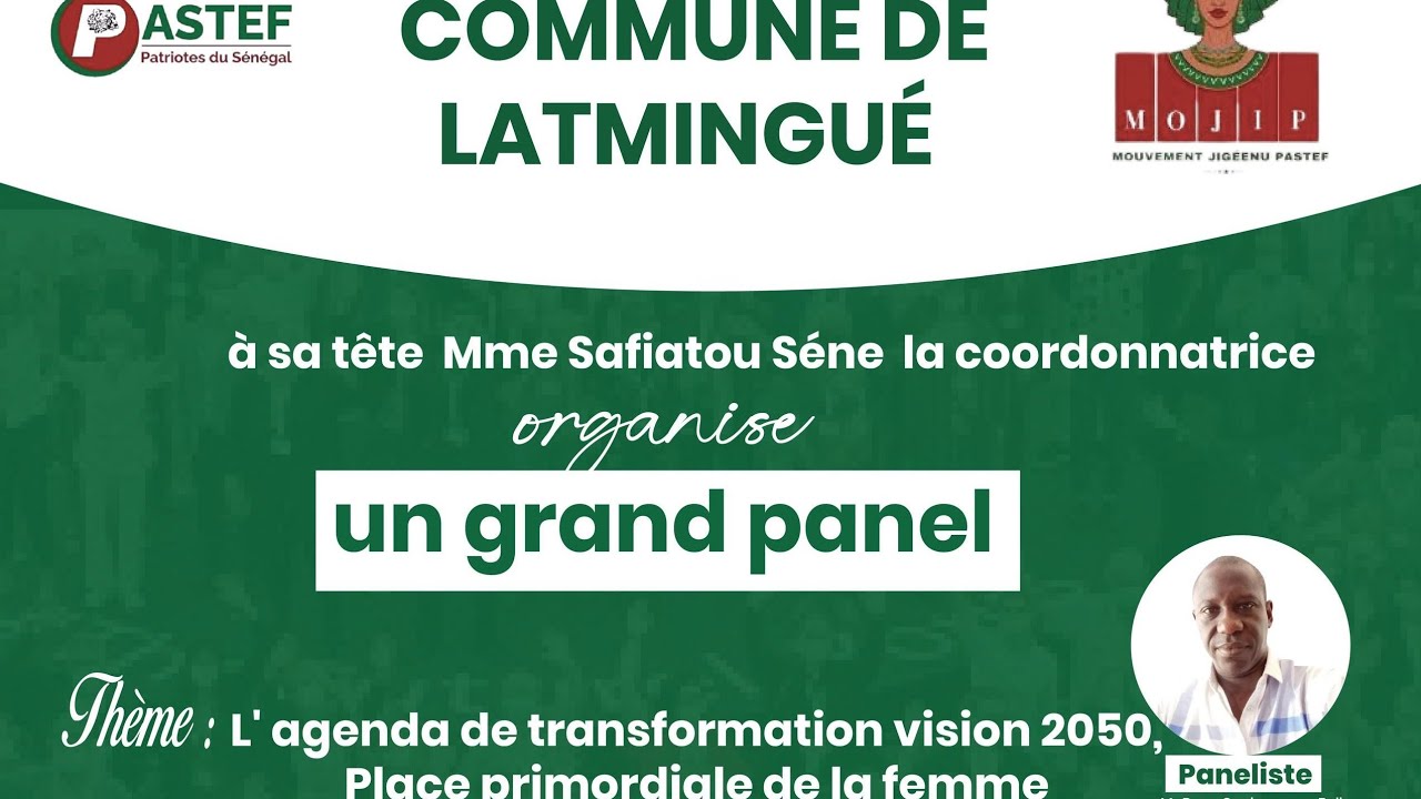 Grand panel MOJIP Latmingué.Thème:Agenda de transformation vision 2050,place primordiale de la femme