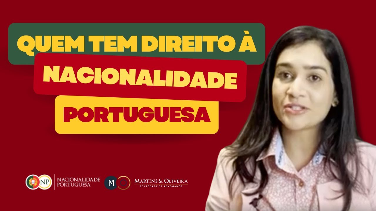 Quem tem direito à Nacionalidade Portuguesa?