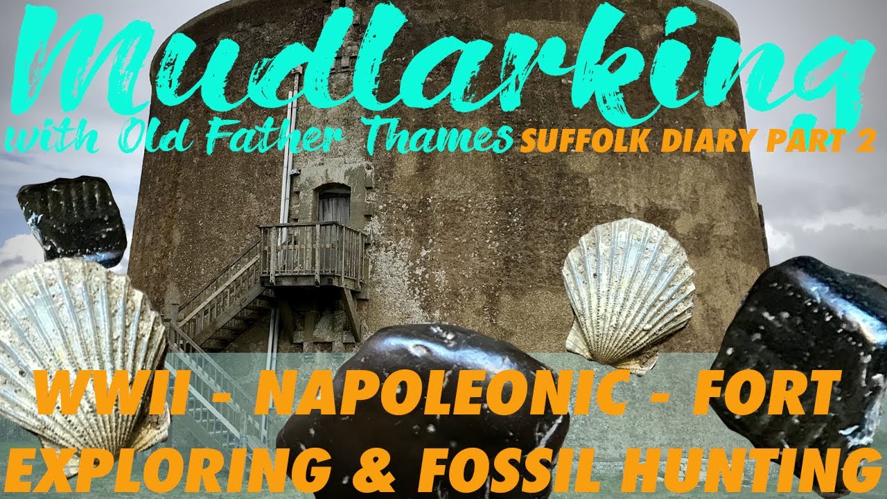 Suffolk Mudlarking Diary Exploring Forts & Fossil Hunting