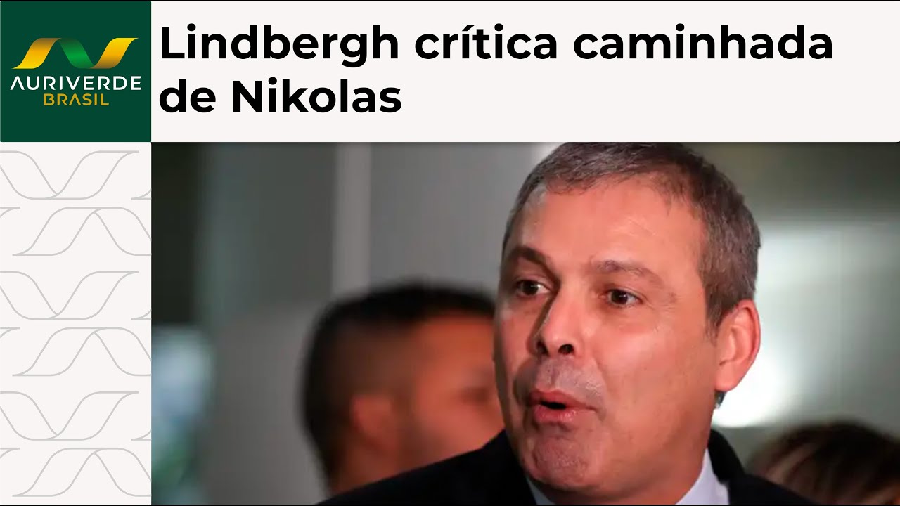 Lindbergh crítica caminhada de Nikolas