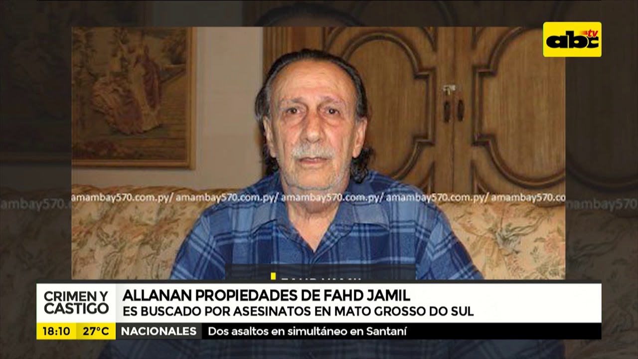 Allanan propiedades de Fahd Jamil