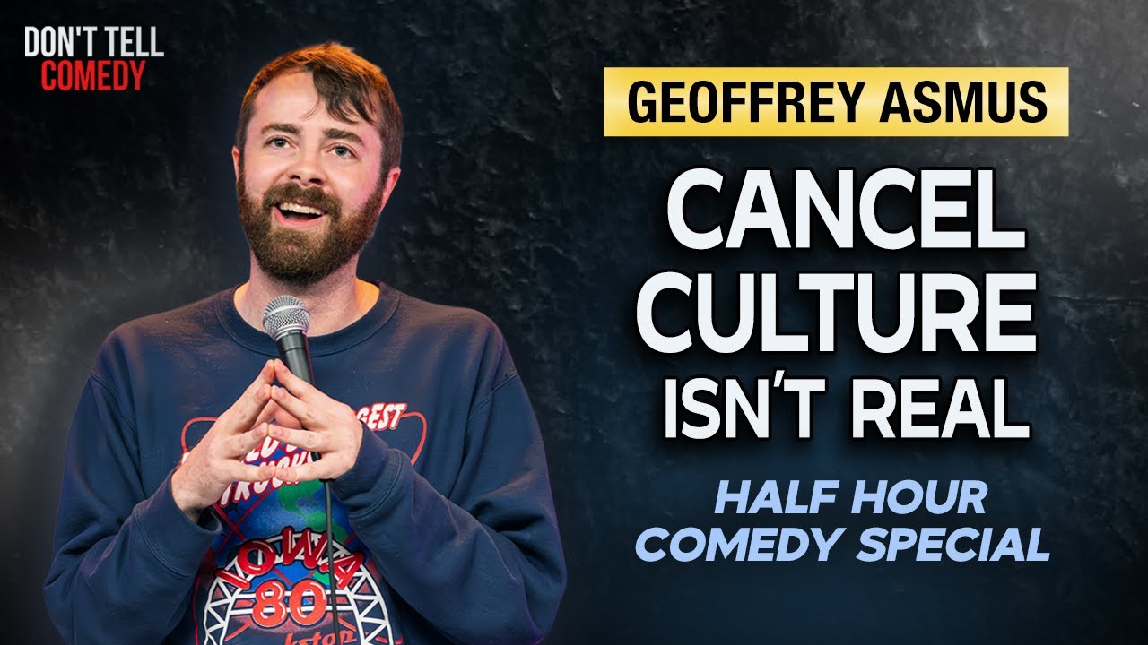 Cancel Culture Isn't Real | Geoffrey Asmus | Half Hour Stand Up Comedy Special