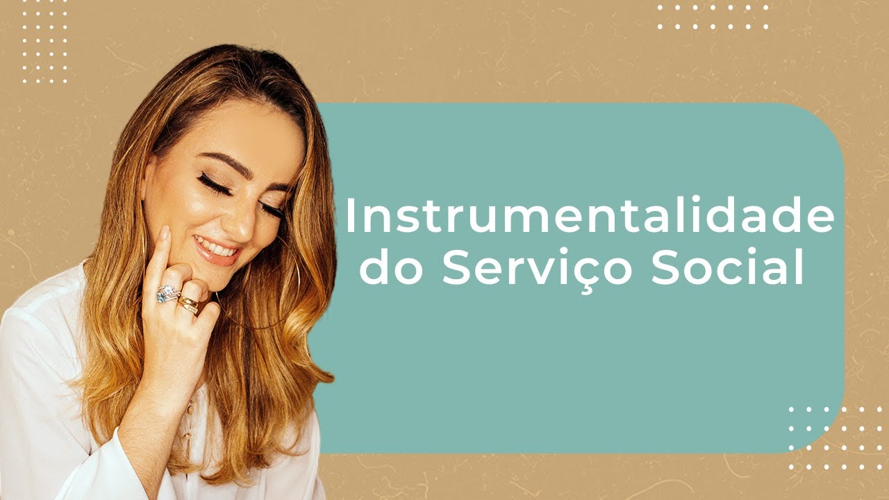 Instrumentalidade do Serviço Social