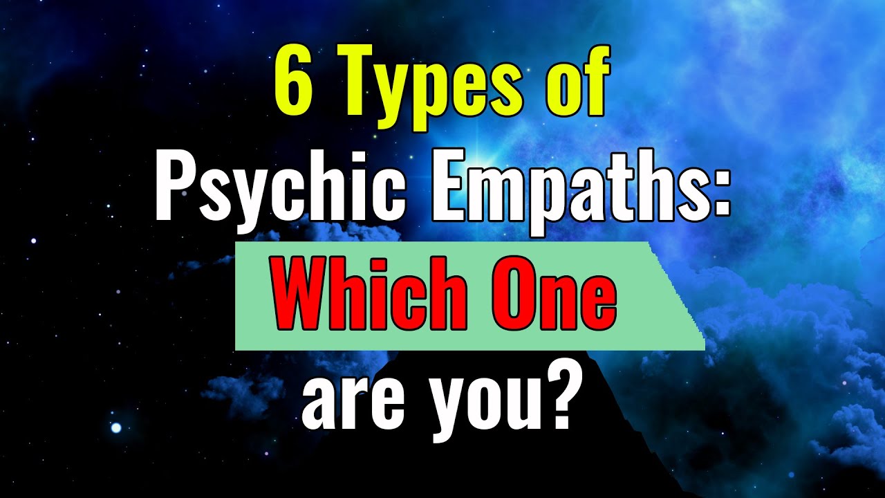 6 Types Of Psychic Empaths: Medium Empath, Telepathic Empath, and More ~ Which one are you?