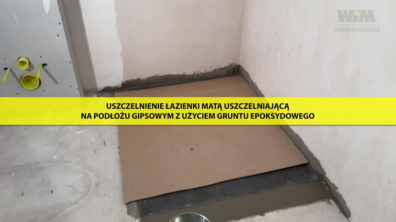 Uszczelnianie łazienki WIM Matą Uszczelniającą na podłożu gipsowym z użyciem WIM Gruntu Epoksydowego