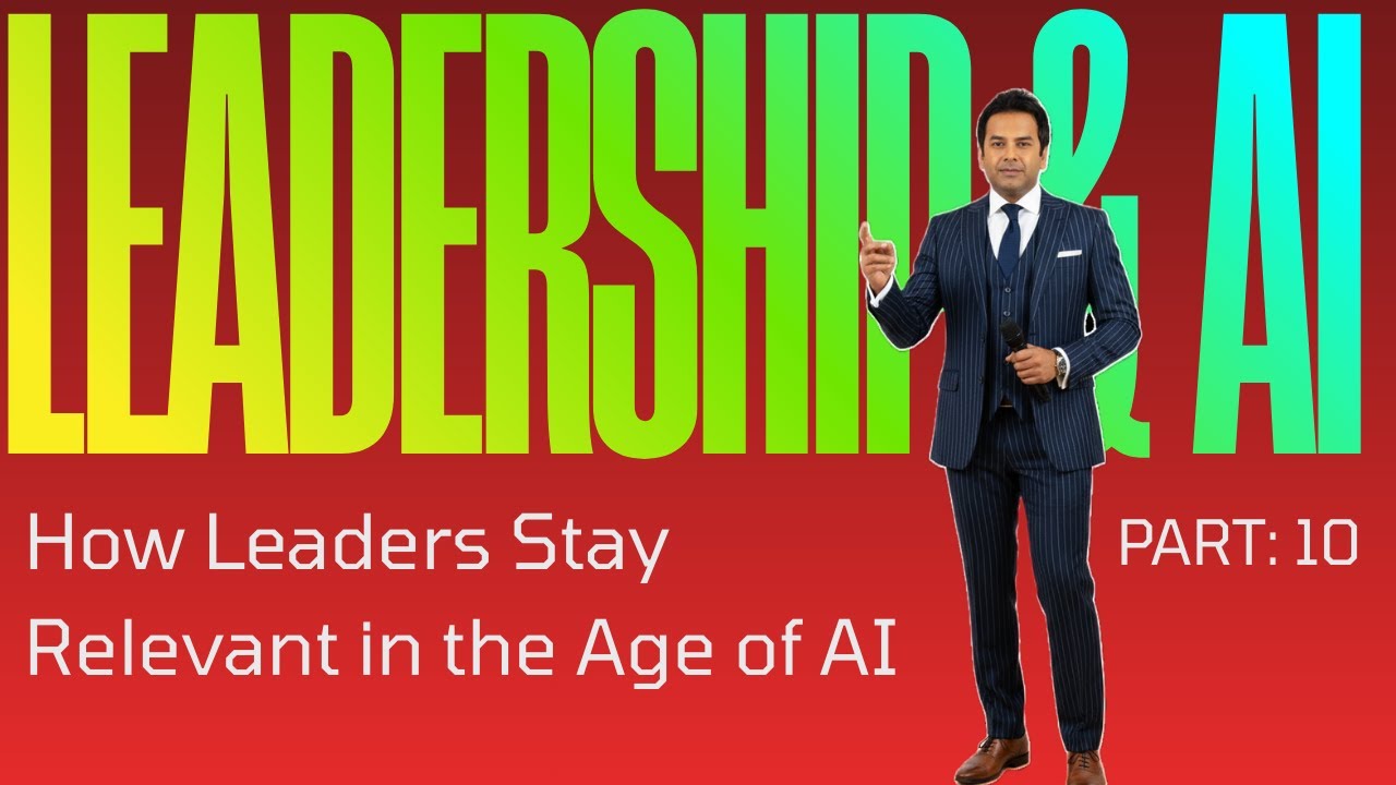 How Leaders Stay Relevant in the Age of AI by Paul Robinson AI Keynote Speaker in India- Part 10