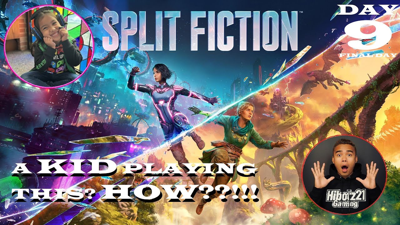 Split Fiction [KID Gaming] 5yo [Game 9] [FINAL DAY]