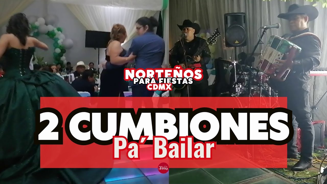 2 CUMBIONES Pa´bailar | Norteños en CDMX | Norteños Para Fiestas en CDMX