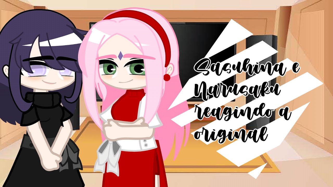 💕Sasuhina e Narusaku reagindo a Naruhina e Sasusaku💕//Gacha Club/Nox