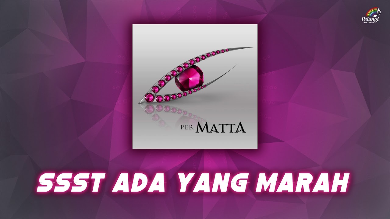 Matta - Ssst Ada Yang Marah | Official Audio