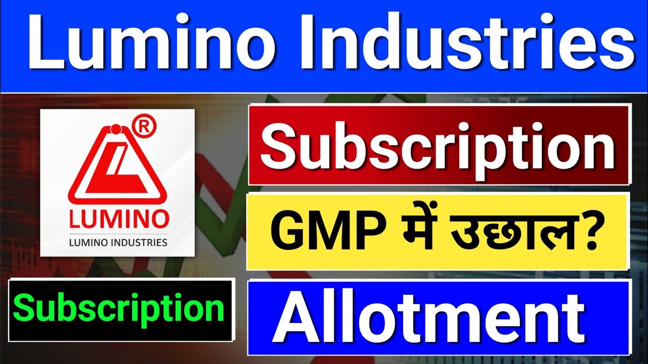 Lumino Industries ipo Subscription? Lumino Industries ipo, Lumino Industries ipo gmp,