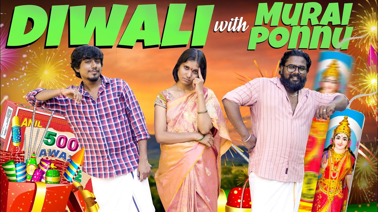 DEEPAVALI WITH MURAI PONNU | Dad vs Son vs Mom | Veyilon Entertainment