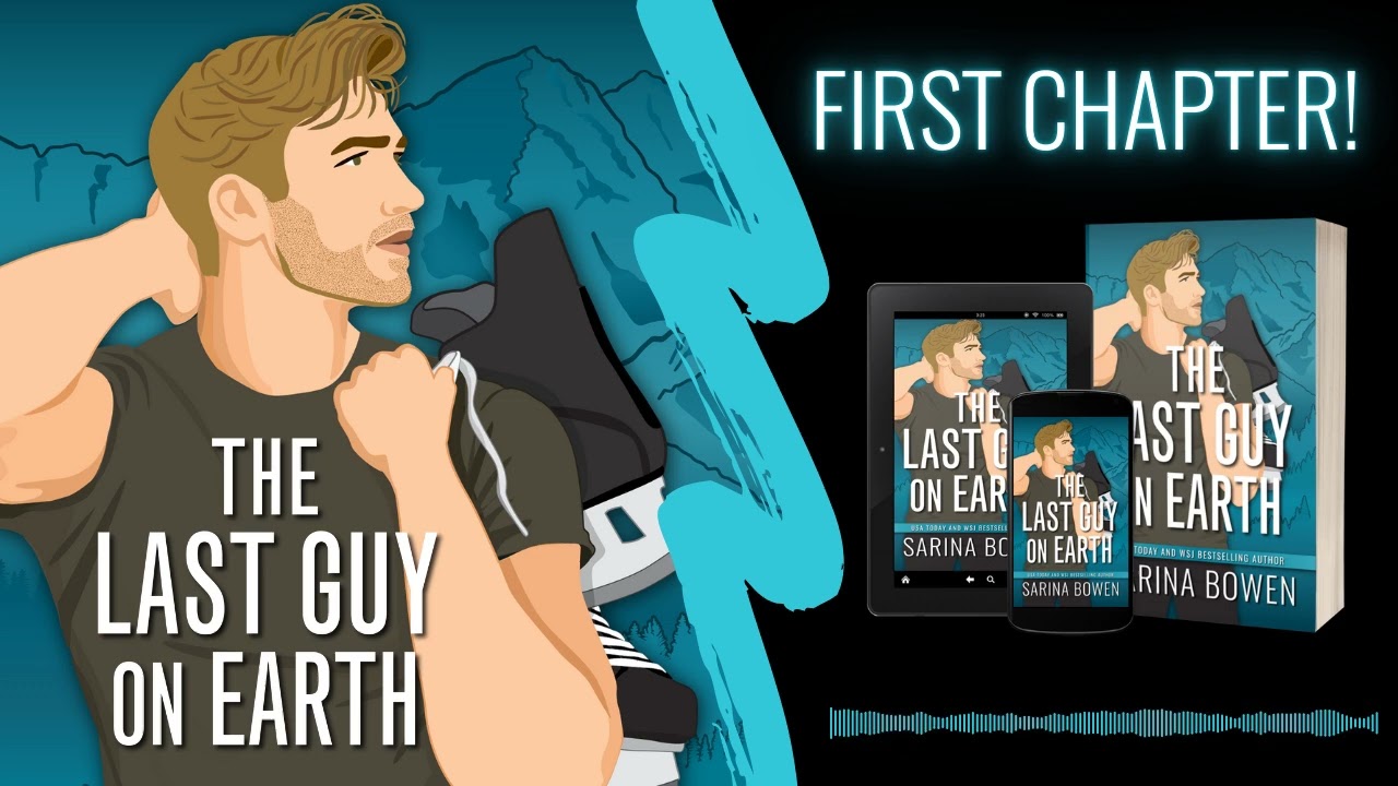 First Chapter: The Last Guy on Earth by Sarina Bowen. Narrated by Teddy Hamilton & JF Harding