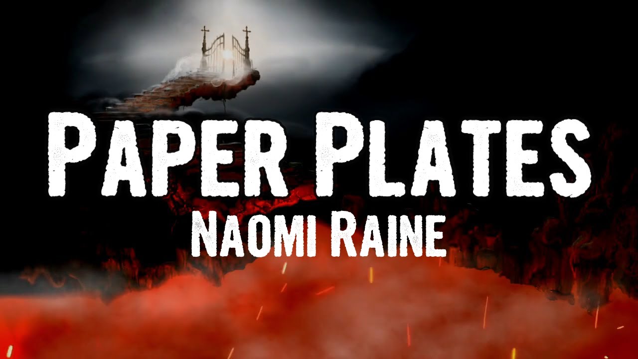 Naomi Raine - Paper Plates (Lyrics)