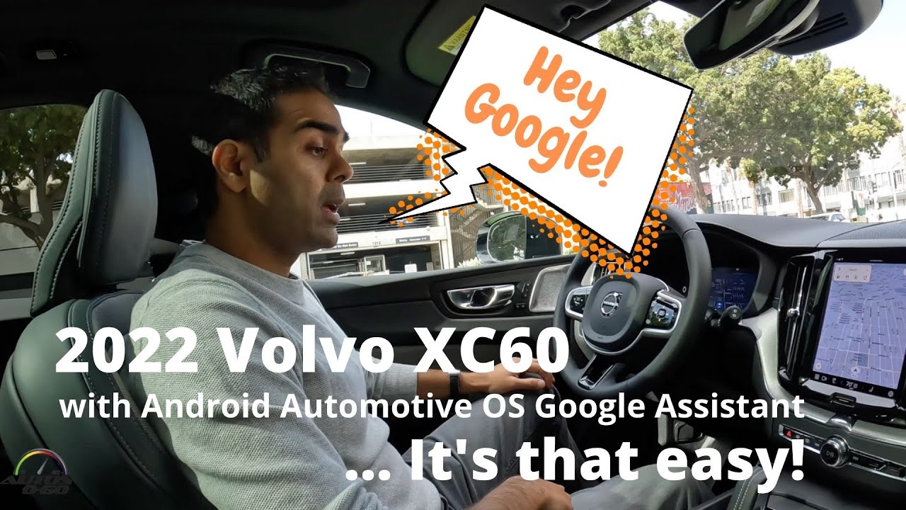 Volvo XC60 2022 года с Android Automotive OS — Google Assistant