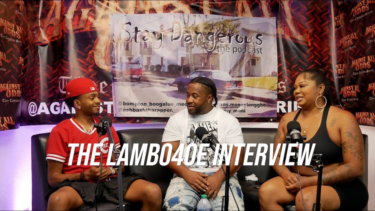 The Lambo4oe Interview Presented by Stay Dangerous the Podcast
