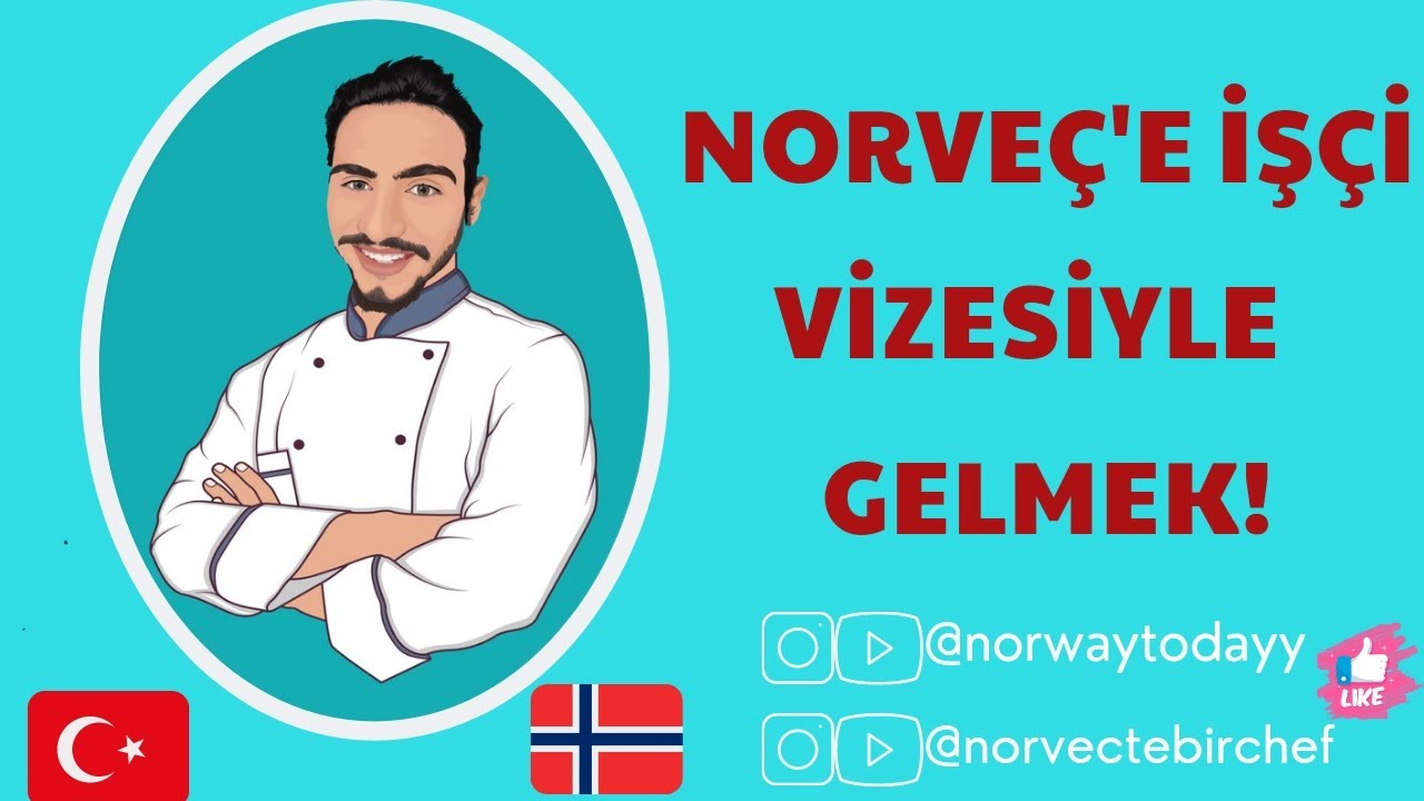 NORVEÇ ÇALIŞMA İZNİ ALMAK-VİZE SÜRECİ