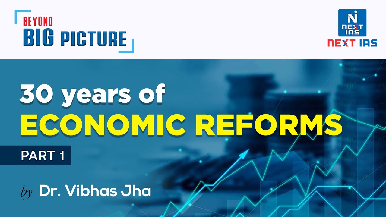 UPSC Mains 30 Years Economic Reforms | Part 1 | Dr. Vibhas Jha I Indian Economy