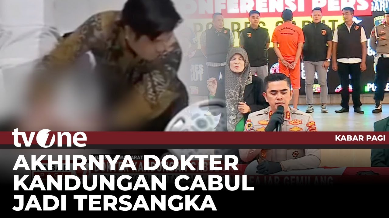Fakta-fakta Dokter Kandungan Cabul di Garut Jadi Tersangka | Kabar Pagi tvOne