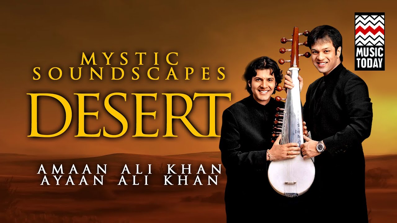 Mystic Soundscapes - Desert | Audio Jukebox | Instrumental | Amaan & Ayaan Ali Bangash | Music Today