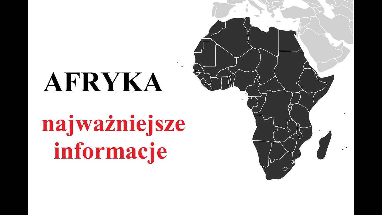AFRYKA - najważniejsze informacje i ciekawostki