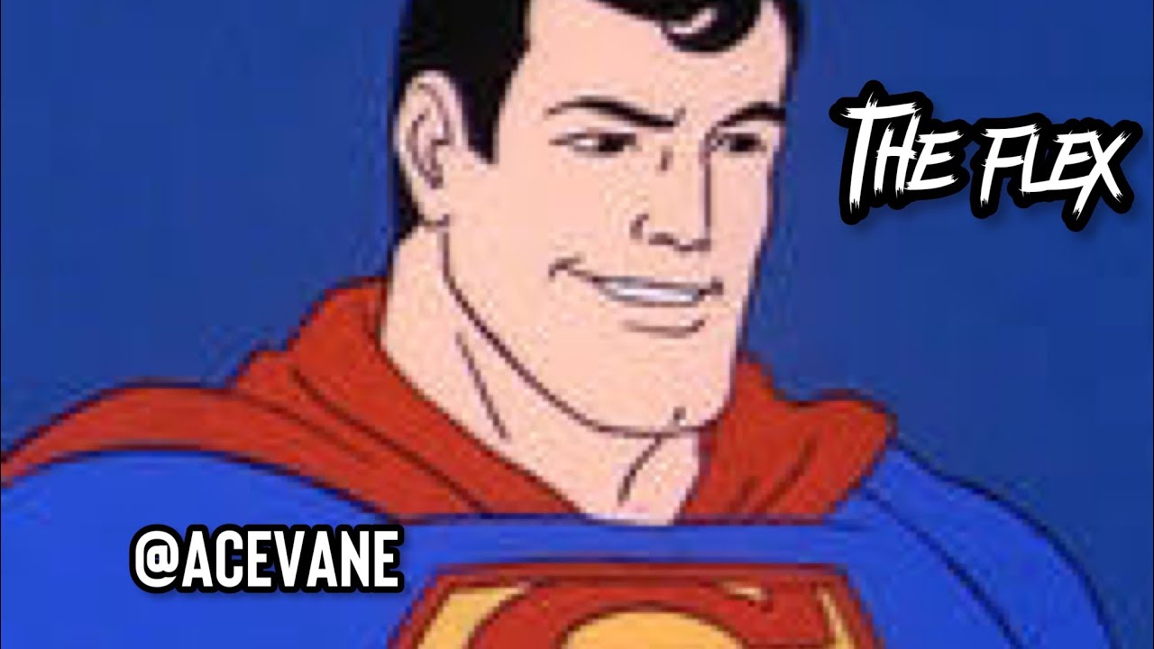 AceVane: SuperFriends  &ldquo;The Flex&rdquo;
